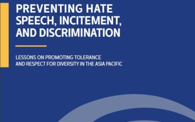 Preventing Hate Speech, Incitement, and Discrimination: Lessons on Promoting Tolerance and Respect for Diversity in the Asia Pacific