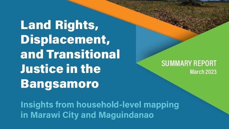 Land Rights, Displacement, and Transitional Justice in the Bangsamoro: Insights from household-level mapping in Marawi City and Maguindanao