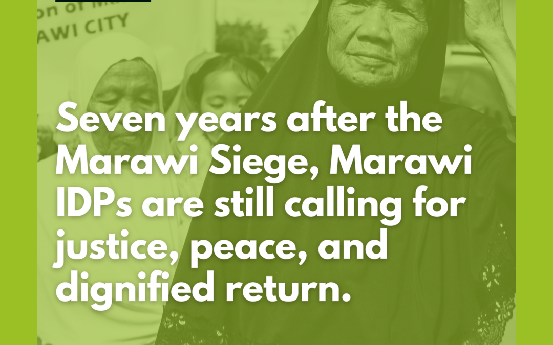 Public Statement on the 7th Anniversary of Marawi Siege: Kumusta ka Marawi? ANYARE?